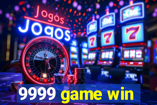 9999 game win